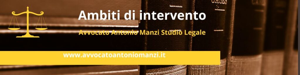 Ambiti-di-intervento-Avvocato-Antonio-Manzi